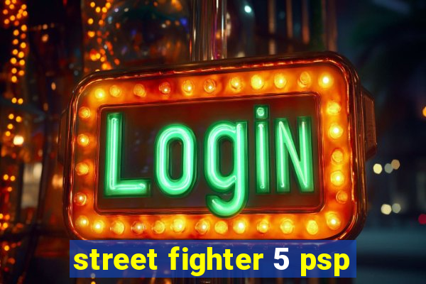 street fighter 5 psp